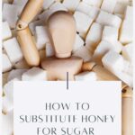 How to substitute honey for sugar Pinterest